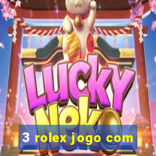 3 rolex jogo com